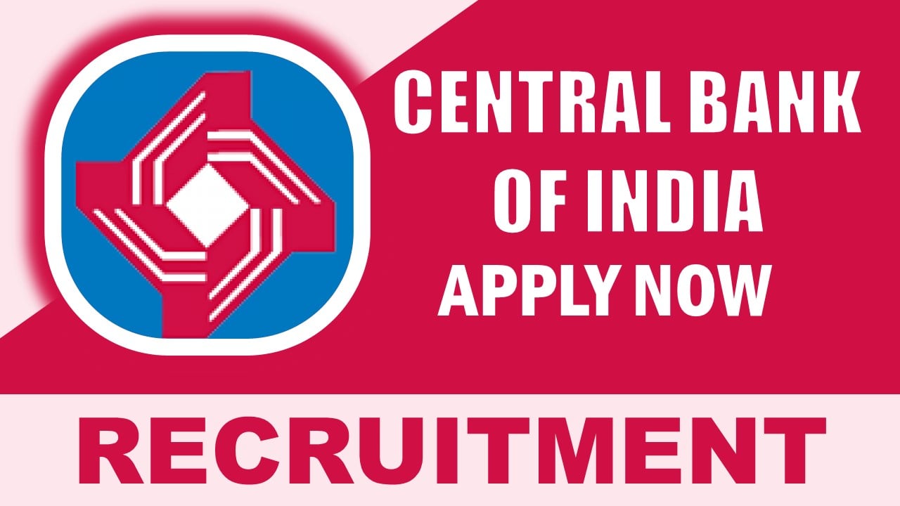 Central Bank of India Recruitment 2024: Check Post, Age, Qualification and Other Details