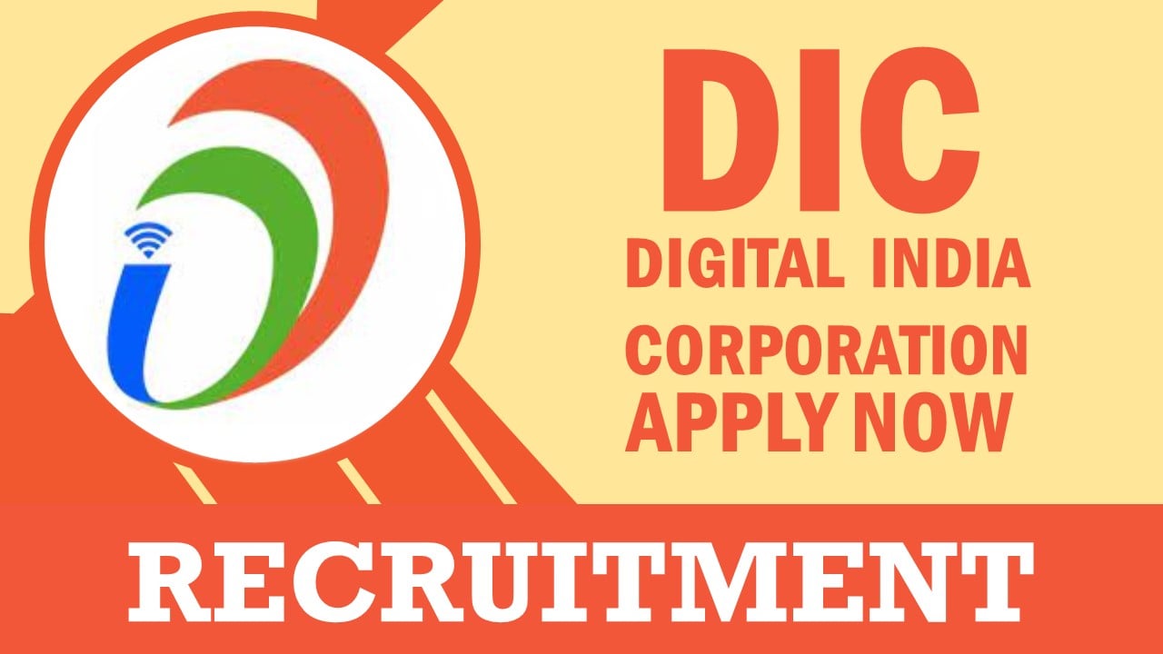 DIC Recruitment 2024: New Opportunity Out, Check Posts, Qualification, Vacancies, and Process to Apply