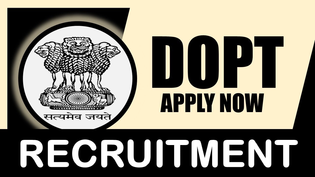 DoPT Recruitment 2024: Check Post, Qualification, Salary, Age Limit and How to Apply