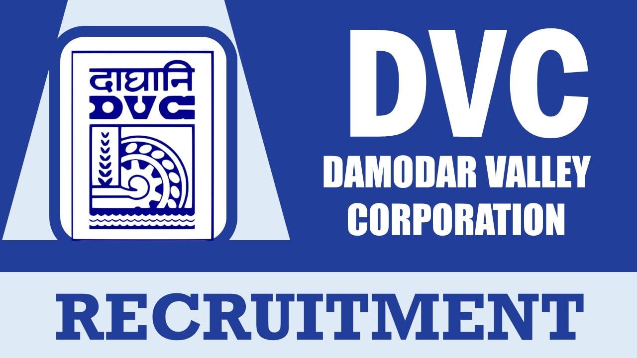 DVC Recruitment 2024: Salary Up to 224100 Per Month, Check Vacancies, Posts, Age, Qualification and Process to Apply
