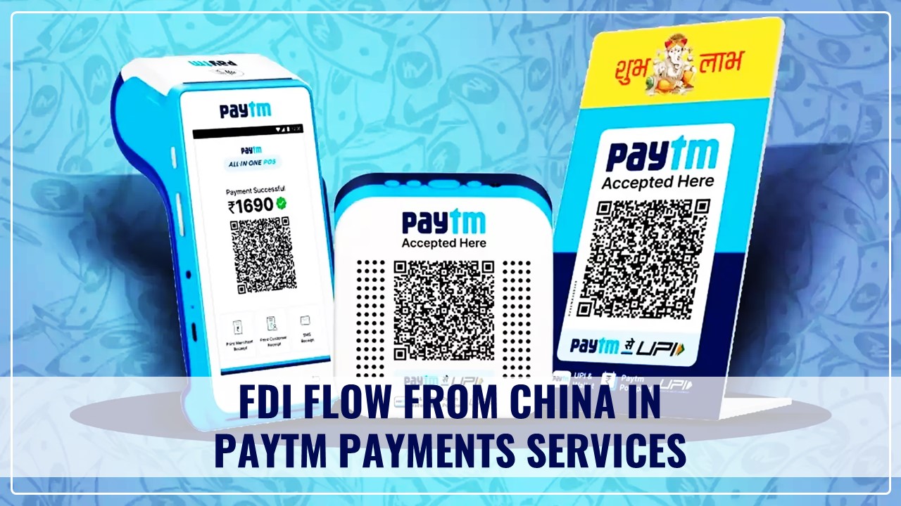 Govt examining FDI flow from China in Paytm Payments Services