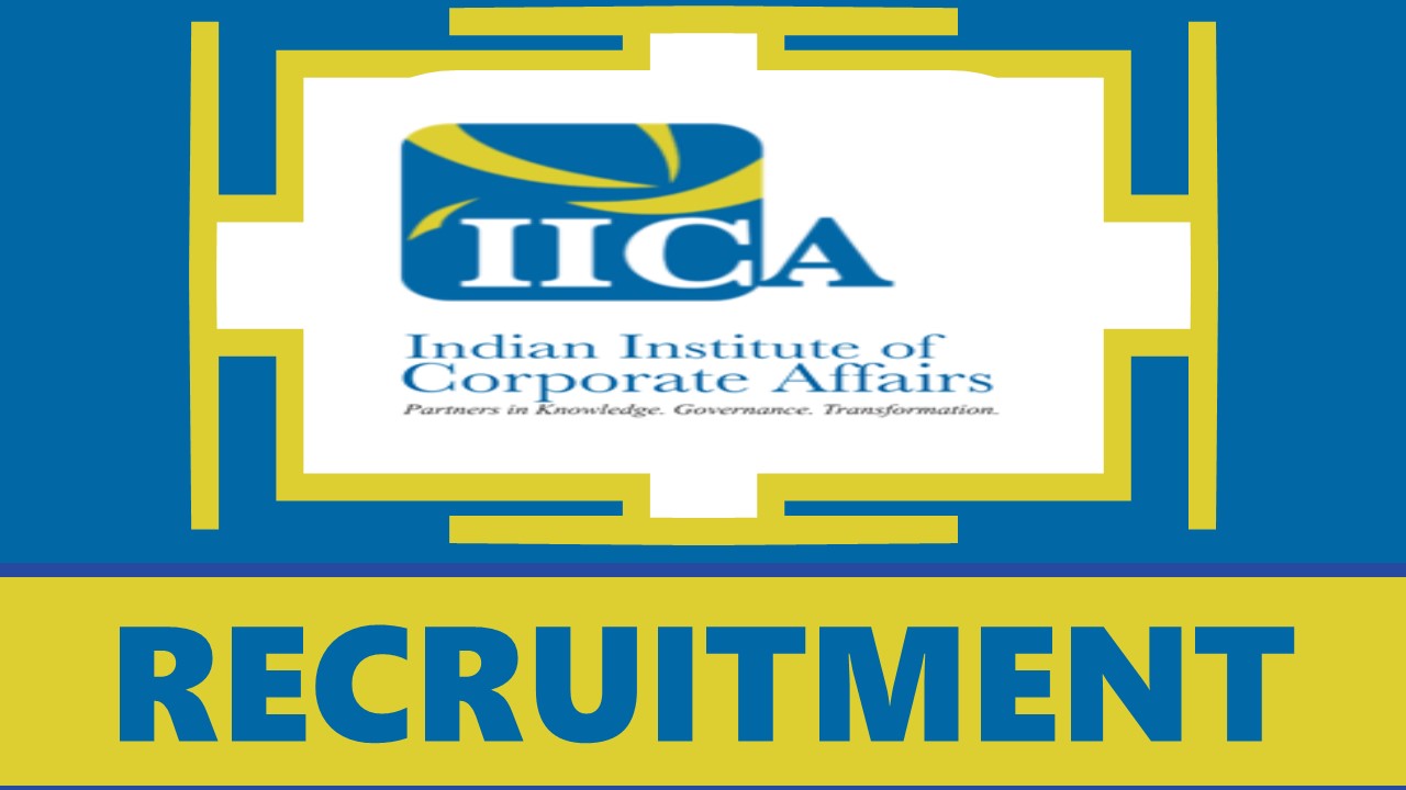 IICA Recruitment 2024: Monthly Salary Up to 75000, Check Posts, Qualification, Tenure and Other Important Details