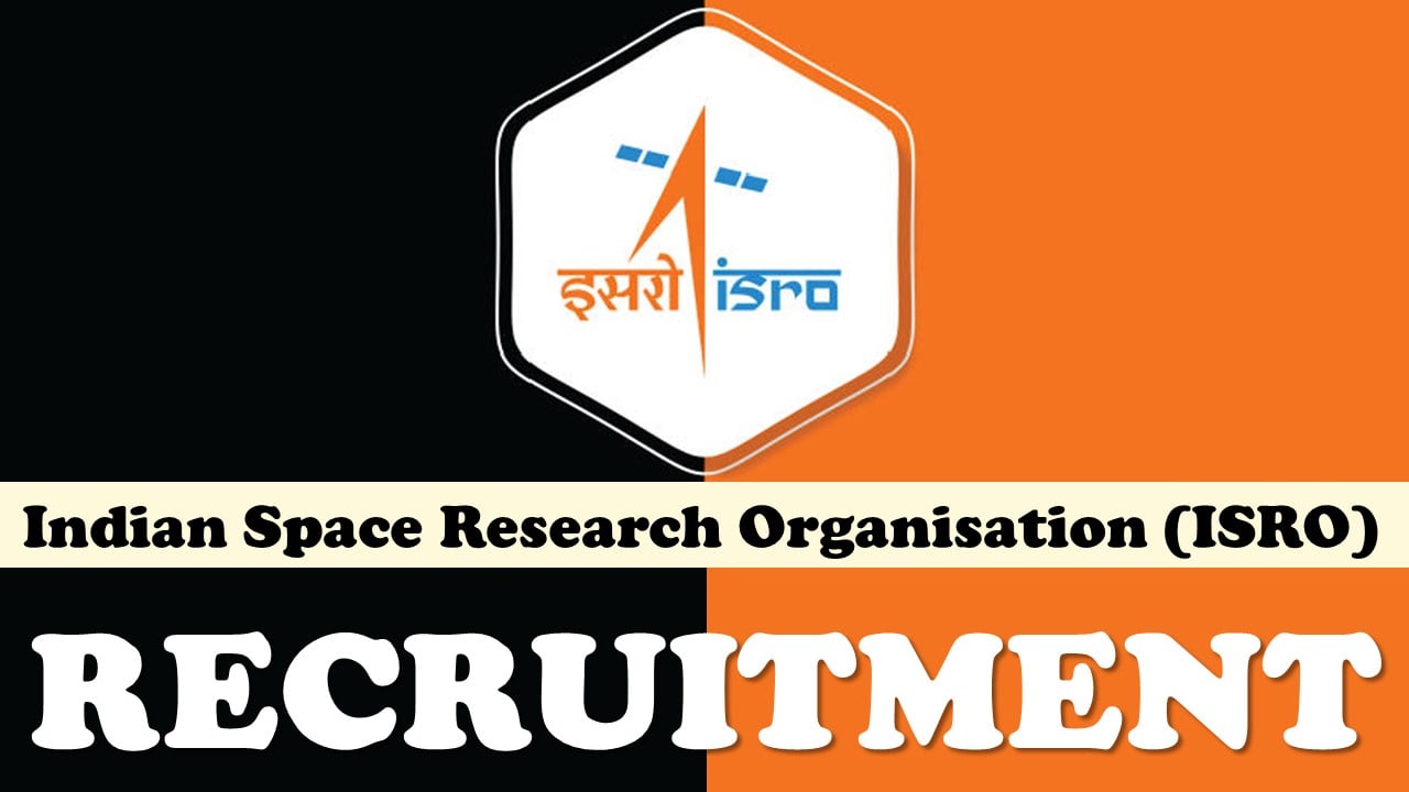 ISRO Recruitment 2024: Check Posts and Vacancies, Age, Qualifications, Salary, Selection Process and How to Apply
