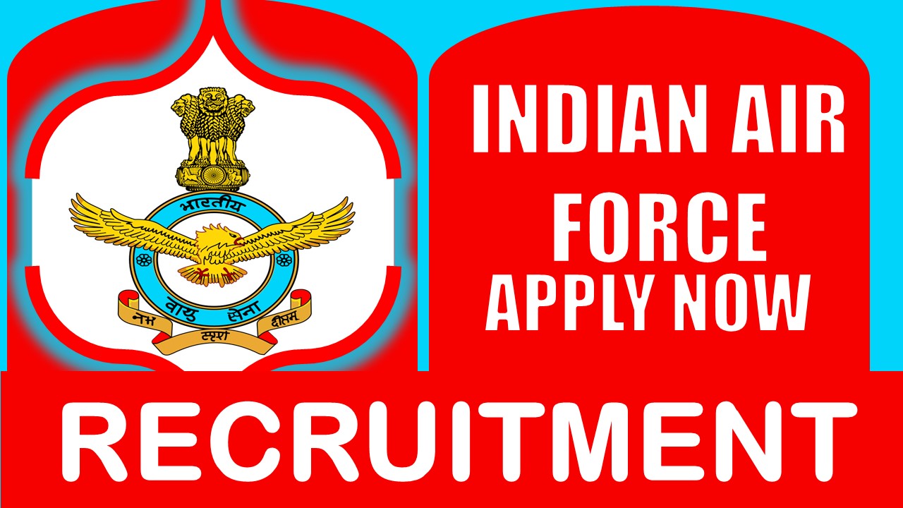 Indian Air Force Recruitment 2024: Check Post, Tenure, Educational Qualification, Age, Salary, Application Fee and Other Information