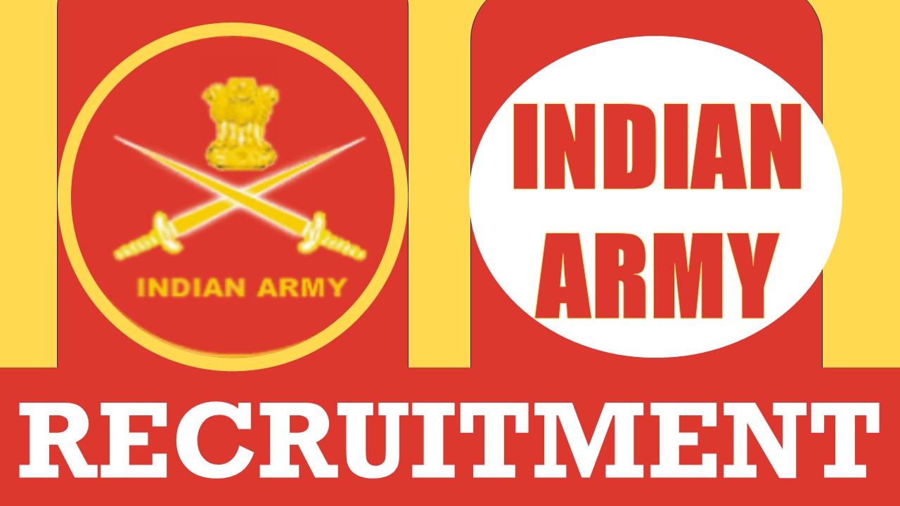 Indian Army Recruitment 2024: Check Post, Qualification, Salary and Other Important  Details