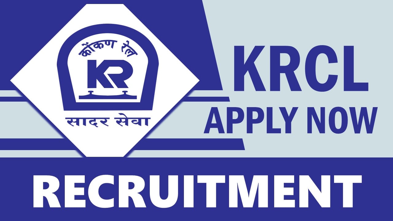 KRCL Recruitment 2024: Check Post, Vacancy, Eligibility, Salary and Other Important Details