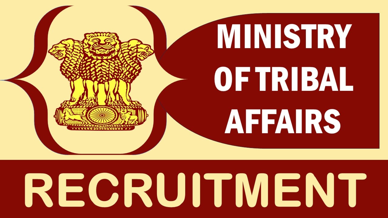 Ministry of Tribal Affairs Recruitment 2024: Check Post, Qualification, Salary and Other Important Details