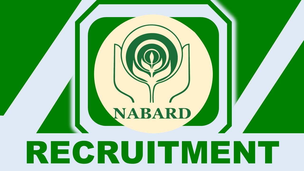 NABARD Recruitment 2024: Check Post, Age, Qualification, Salary and Application Procedure