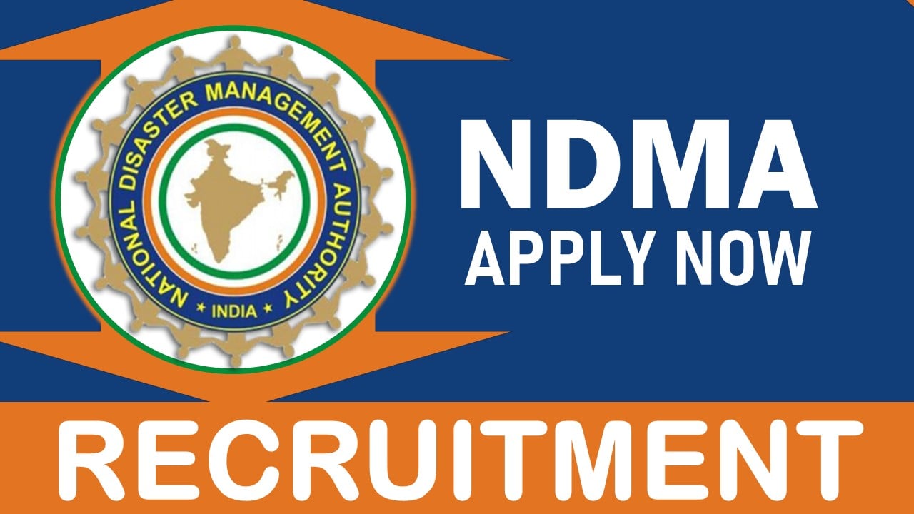 NDMA Recruitment 2024: New Notification Out, Check Post, Salary, Age, Qualification and How to Apply