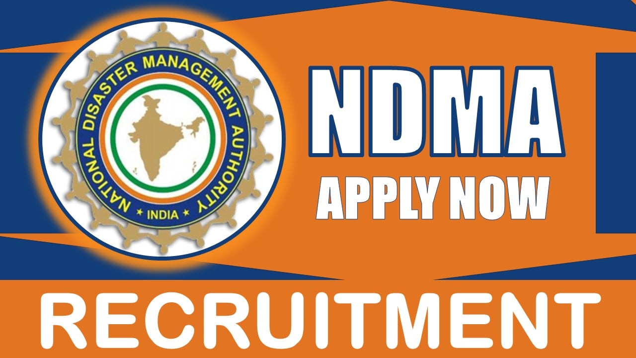 NDMA Recruitment 2024: Monthly Salary Up to 208700, Check Post, Qualification, Age and How to Apply