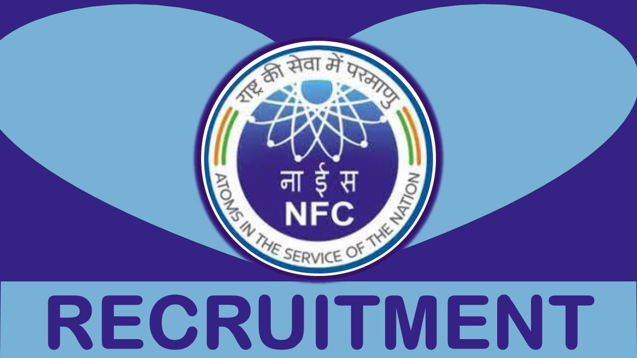 NFC Recruitment 2024: Monthly Salary 63600, Check Posts, Qualification, and Interview Details