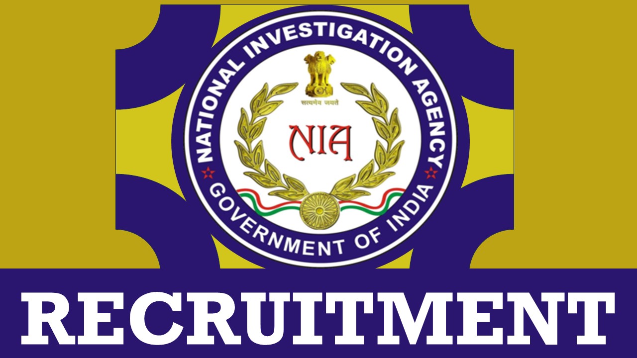 NIA Recruitment 2024: Monthly Salary Up to 209200, Check Posts, Qualification, Age Limit and Other Vital Details