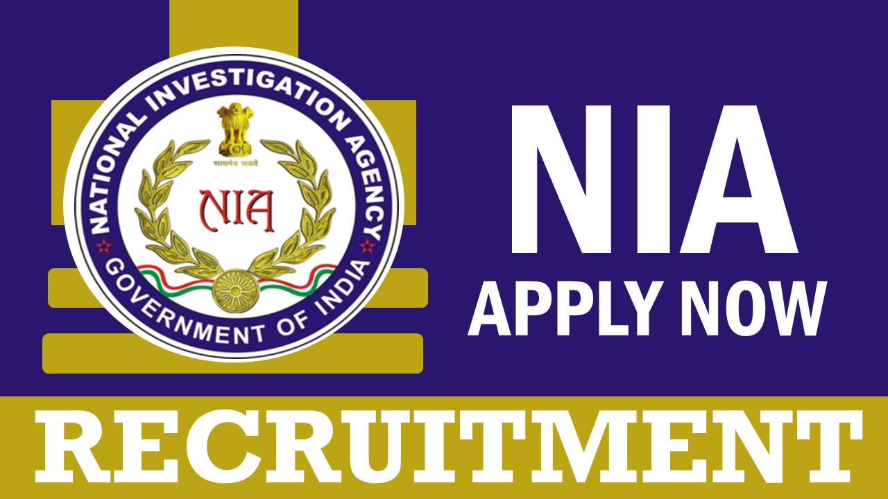 NIA Recruitment 2024: New Opportunity Out, Check Posts, Vacancies, Eligibility and Interview Details