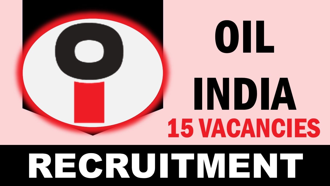 Oil India Recruitment 2024: Monthly Salary of 220000, Check Post, Tenure, Place of Work, Selection Procedure and Process to Apply