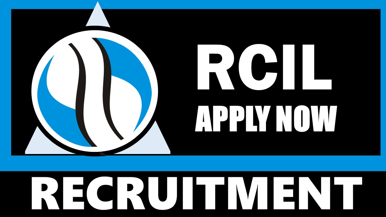 RCIL Recruitment 2024: Check Post, Qualification, Age and How to Apply