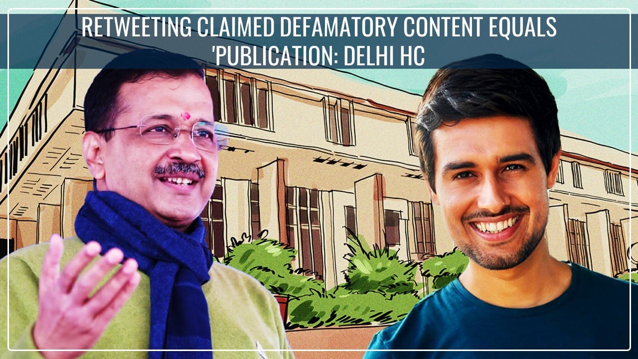 Retweeting claimed defamatory content equals ‘publication’ and social media reach matters in determining impact: Delhi HC