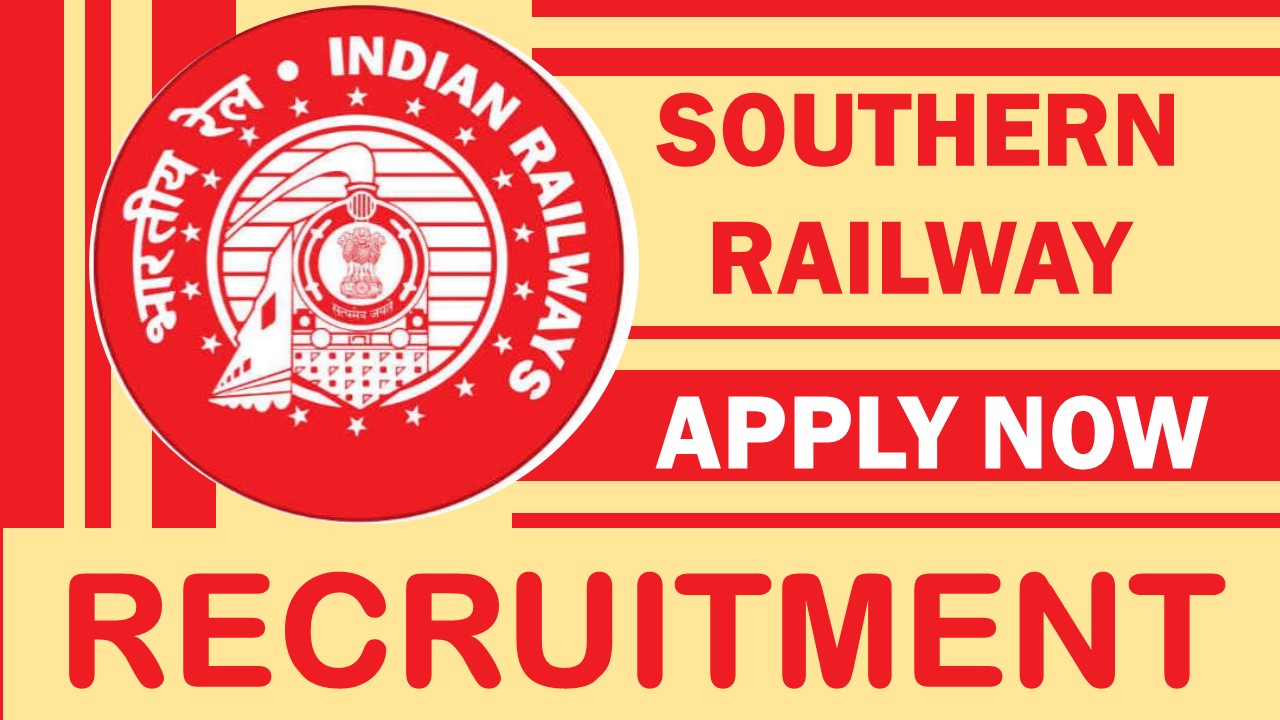 Southern Railway Recruitment 2024: Check Posts, Age Limit, Salary, Selection Process and Other Information