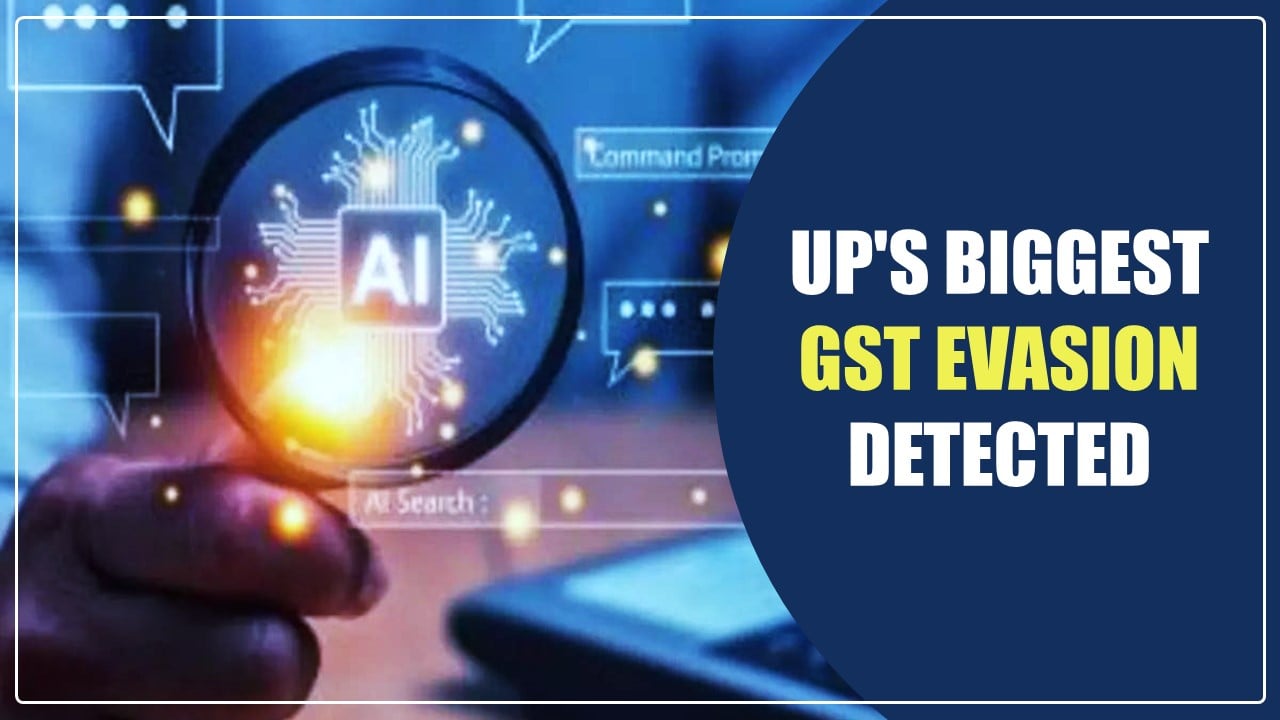 UP’s biggest GST Evasion caught with the help of AI, Fraud of Rs 19.66 crore caught