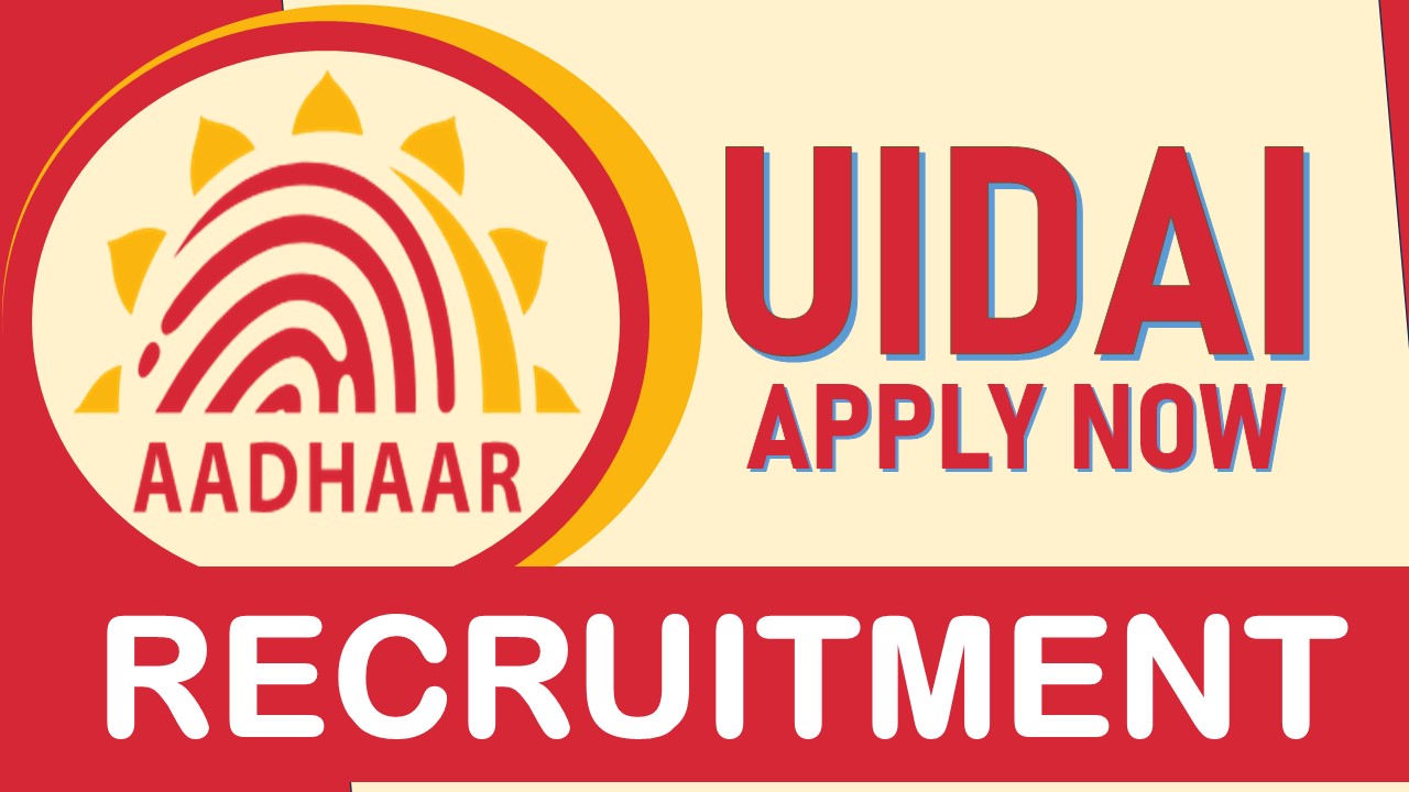 UIDAI Recruitment 2024: Check Post, Salary, Age, Qualification and How to Apply