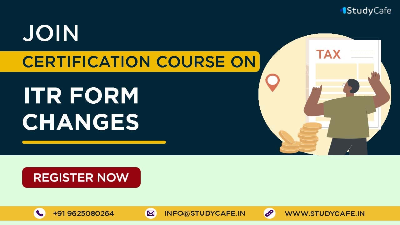Certification Course on Changes made in ITR forms