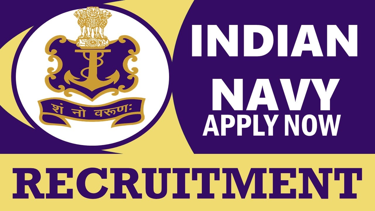 Indian Navy Recruitment 2024: Check Post, Vacancies, Qualification, Salary and How to Apply