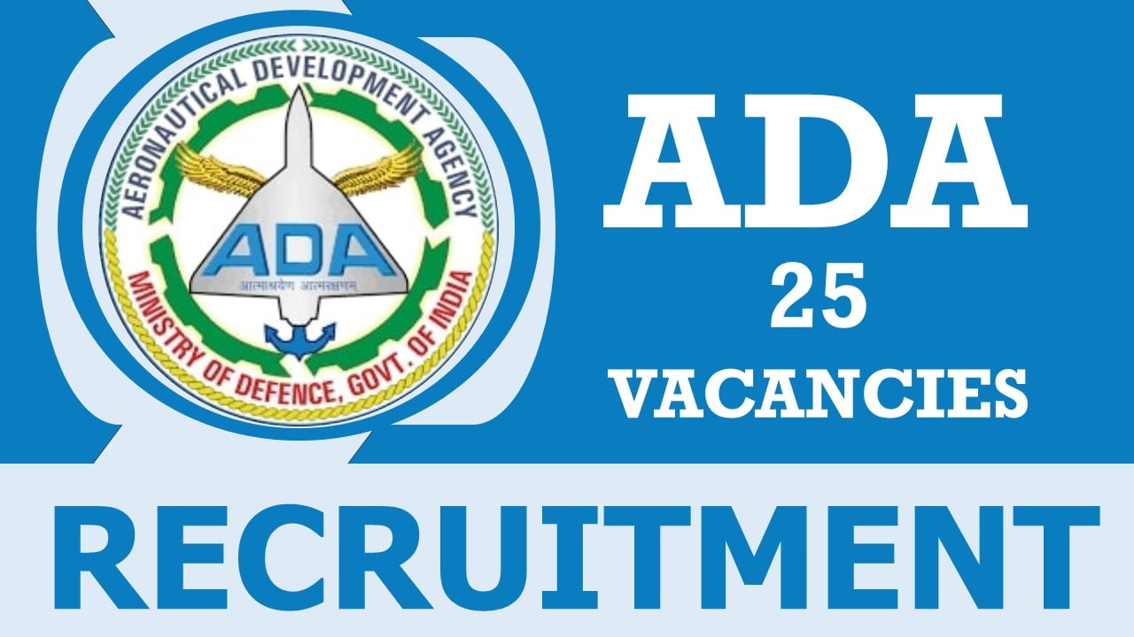 ADA Recruitment 2024: Notification Out for 25 Vacancies, Check Post, Qualification, Pay Scale and Other Vital Details