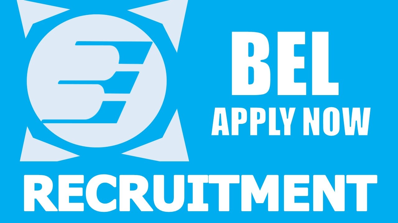 BEL Recruitment 2024: Check Post, Salary, Age, Qualification and How to Apply