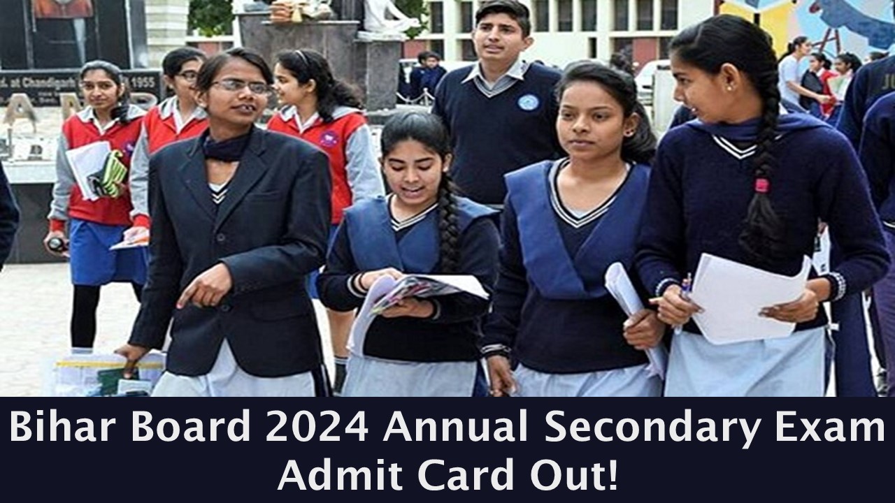 Bihar Board 2024 Annual Secondary Exam: Download Admit Card & Prepare for CBSE/ICSE