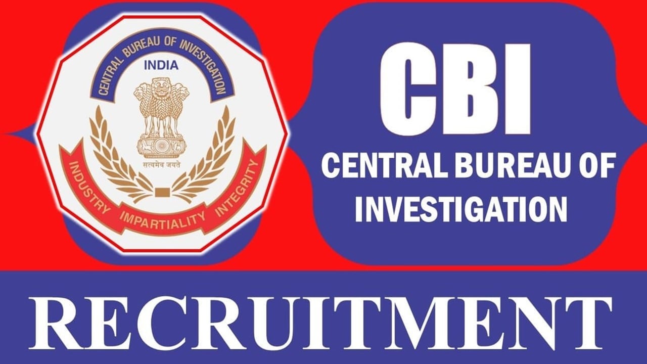 CBI Recruitment 2024: Check Post, Job Location, Eligibility Criteria and Applying Procedure