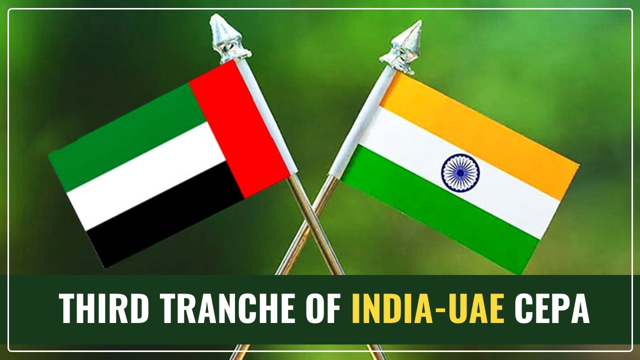 CBIC notifies third tranche of India-UAE CEPA [Read Notification]