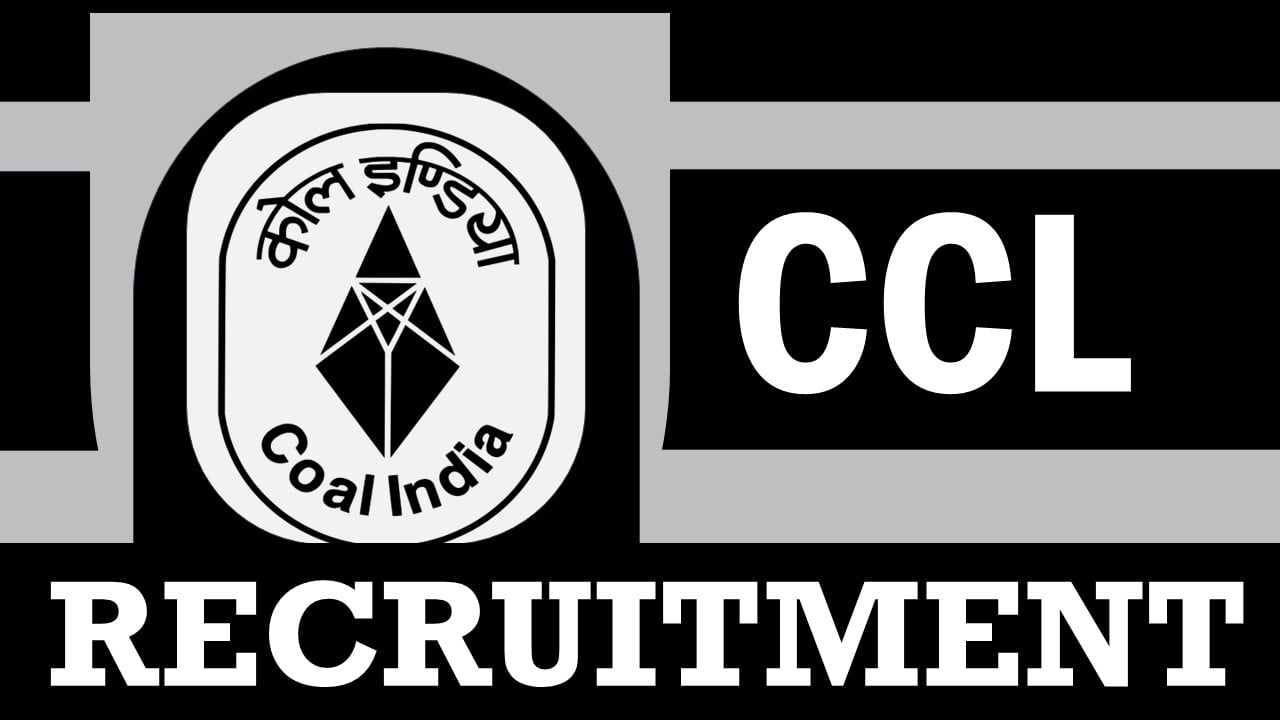CCL Recruitment 2024: Notification Out, Check Post, Salary, Age, Qualification and How to Apply