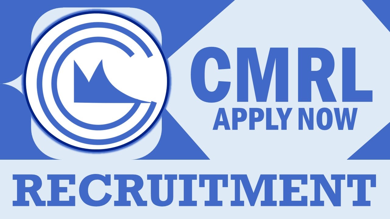 Chennai Metro Rail Recruitment 2024: Monthly Salary Up to 160000, Check Posts, Vacancies, Age Limit, Qualification, Selection Process and How to Apply