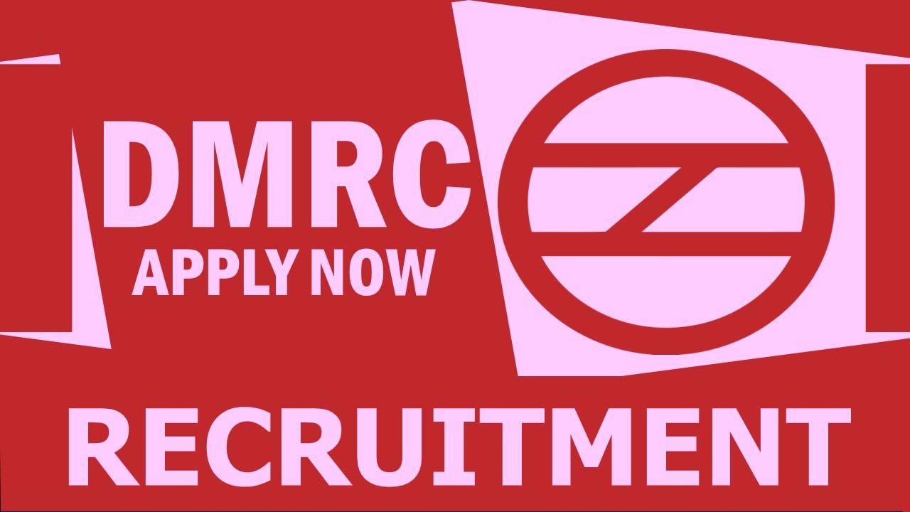 DMRC Recruitment 2024: New Notification Out, Check Post, Qualification, Salary and Other Vital Details to Apply