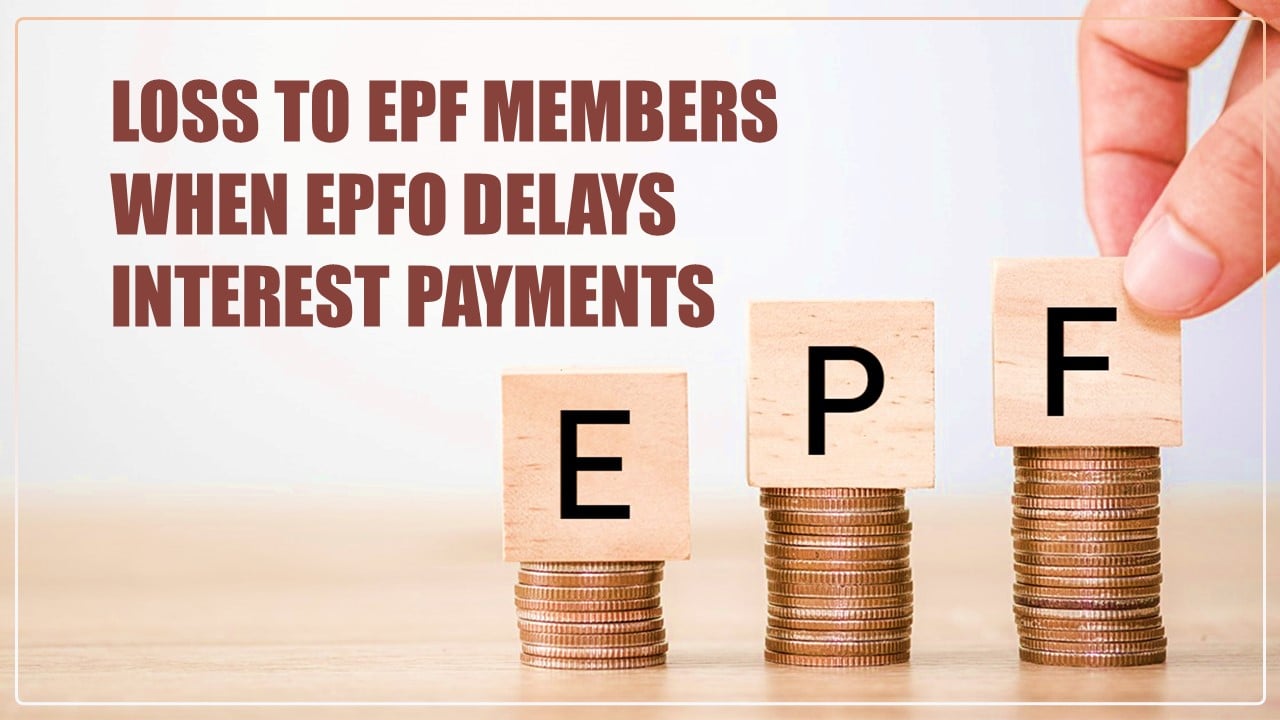 Do EPF members suffer a loss if EPFO delays interest payments? Know the Steps of Withdrawal when Interest Credit pending