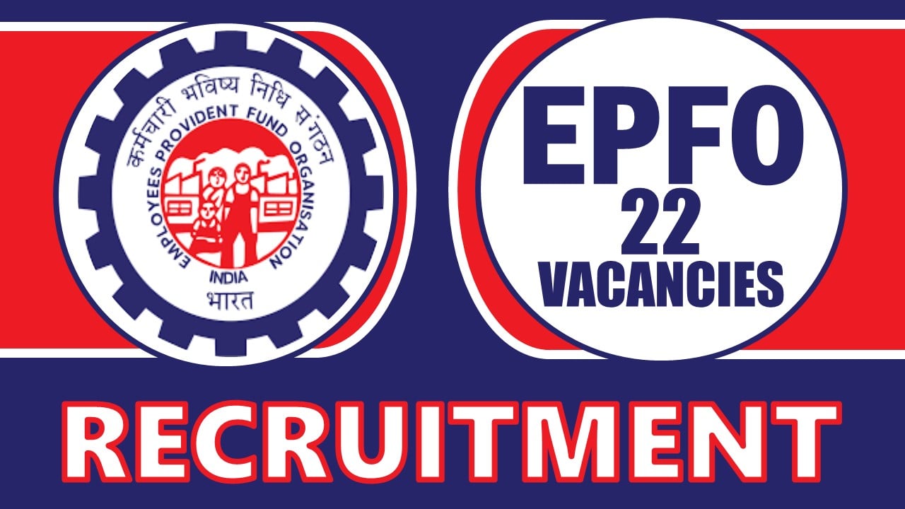 EPFO Recruitment 2024: Check Post, Qualification, Pay Scale, Age Limit and Other Important Details
