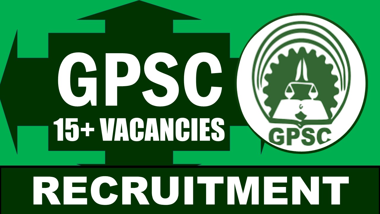 GPSC Recruitment 2024: Check Posts, Qualification, Salary and Other Important Details