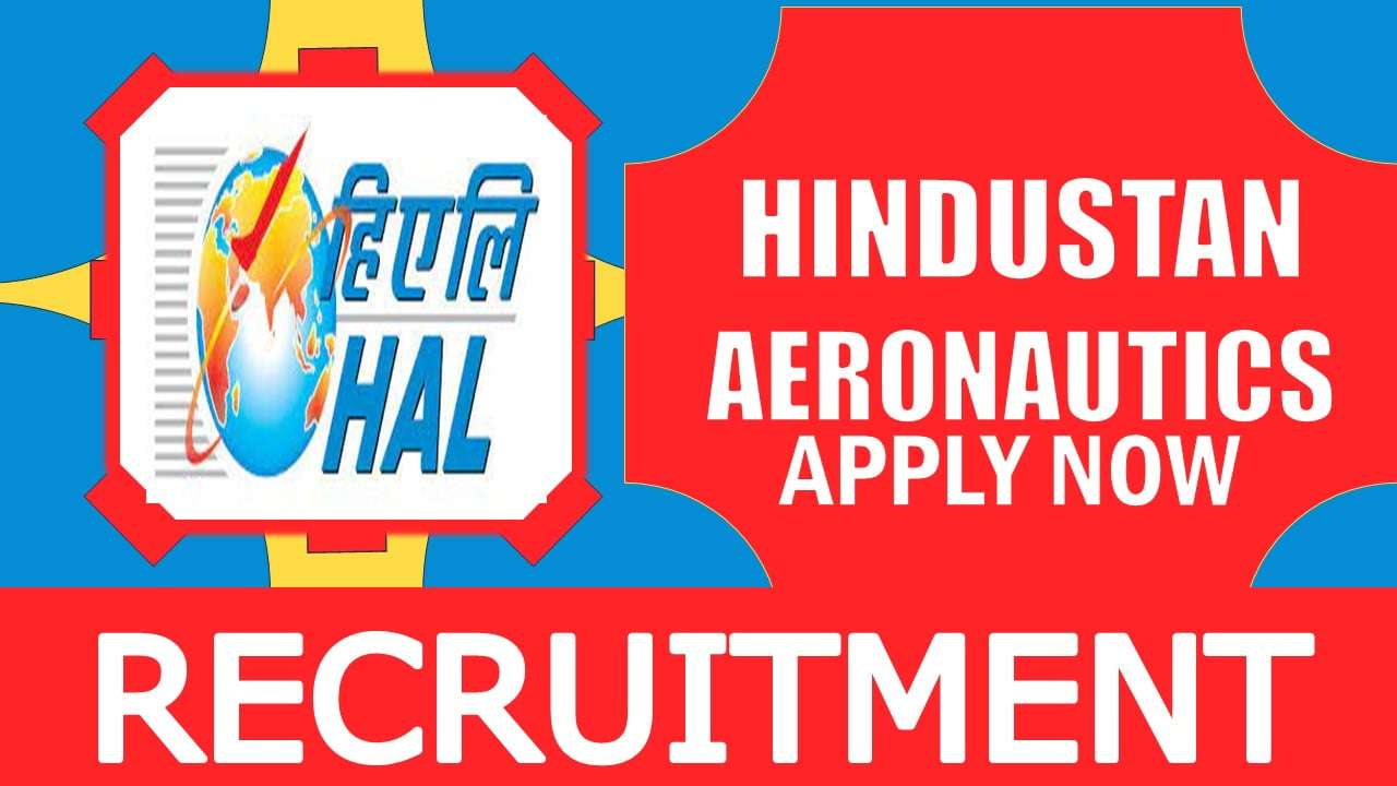 HAL Recruitment 2024: Apprenticeship Notification Out, Check Post, Qualification, Age Limit and How to Apply