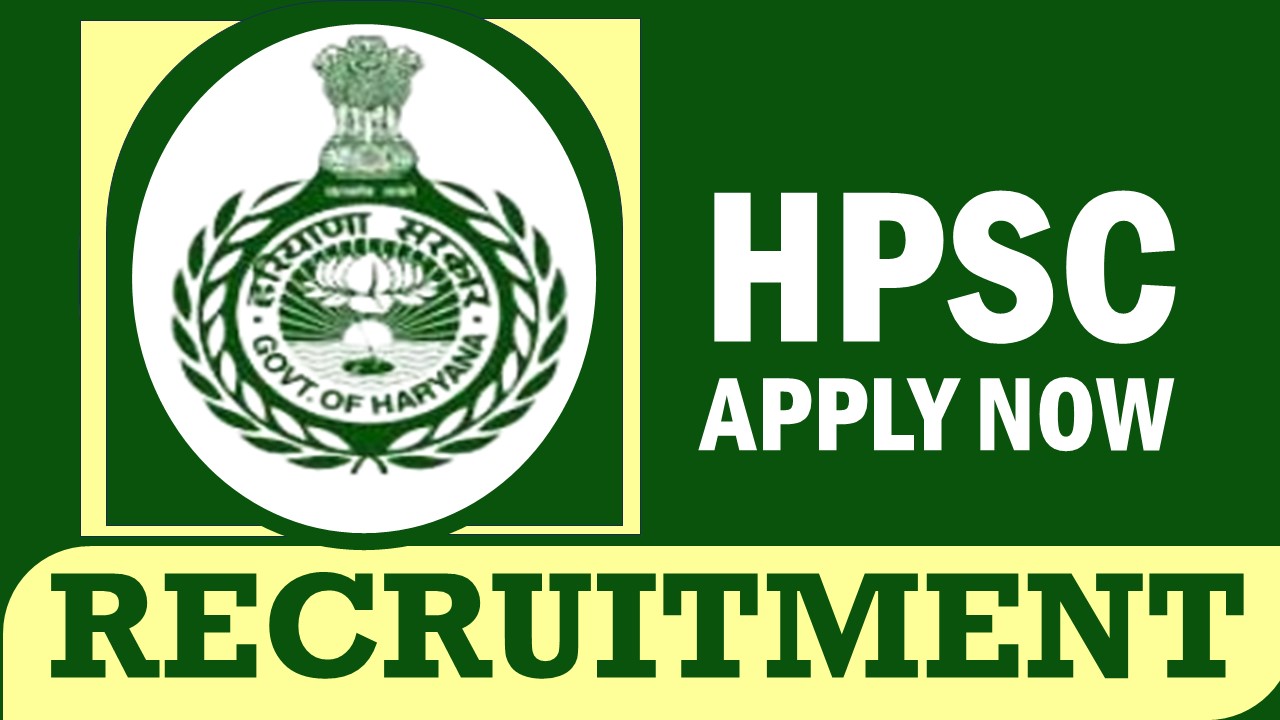 HPSC Recruitment 2024: Check Post, Salary, Age, Qualification and How to Apply