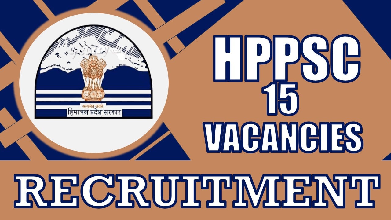 HPPSC Recruitment 2024: Check Post, Qualification, Age Limit and Applying Procedure