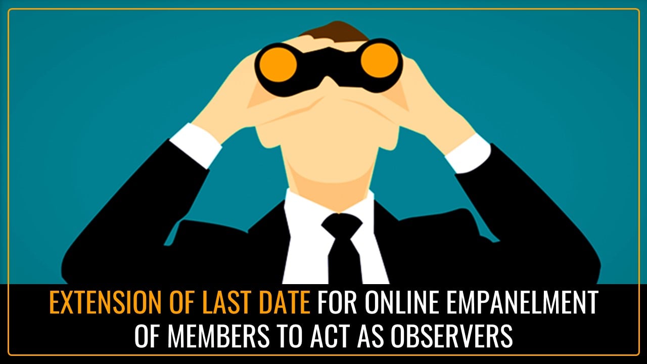 ICAI extends Last Date for Online Empanelment of Members to act as Observers for May/June 2024 Examinations