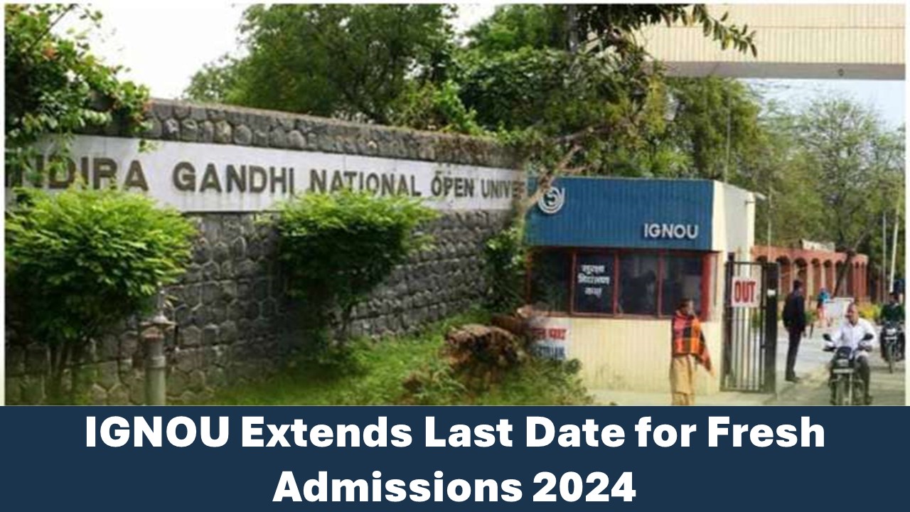 IGNOU Extends Last Date for Fresh Admissions Till March 10th, 2024 – Apply Now!
