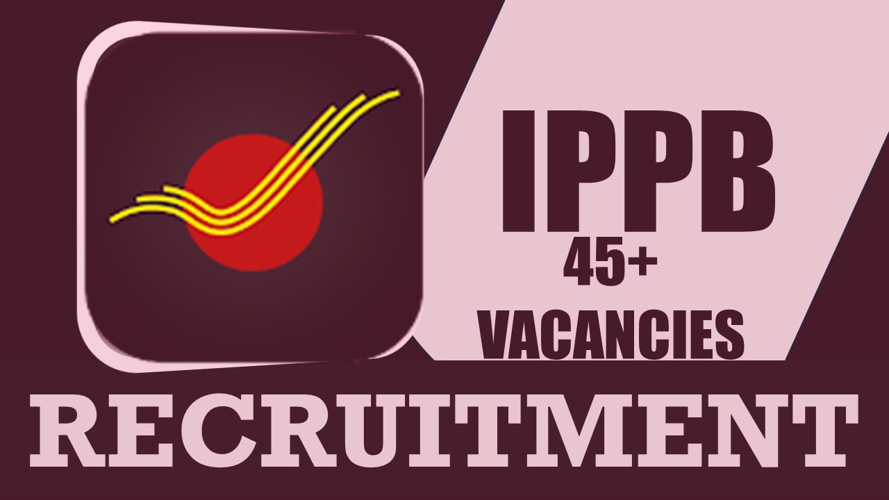 India Post Payments Bank Recruitment 2024: Check Post, Salary, Age, Qualification and How to Apply