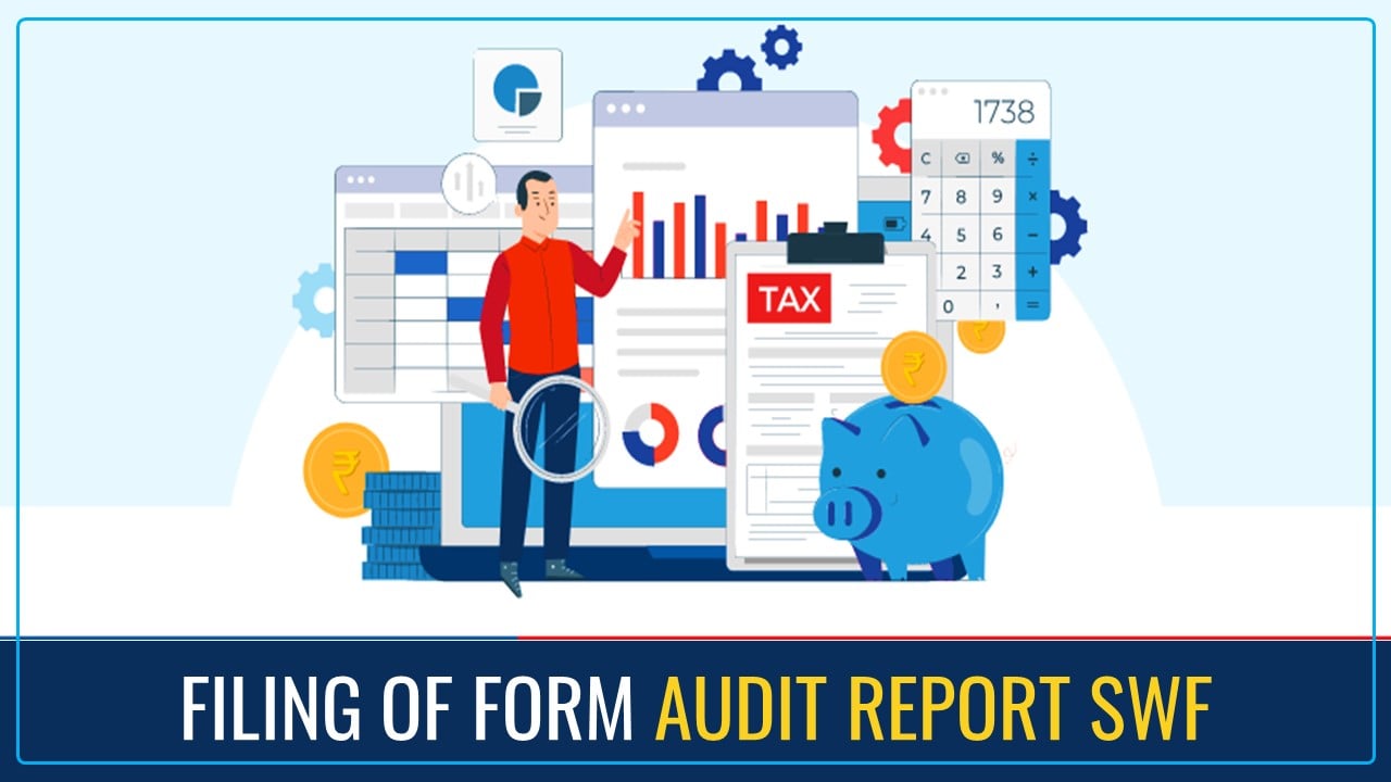 Income Tax Department enabled filing of Form Audit Report SWF