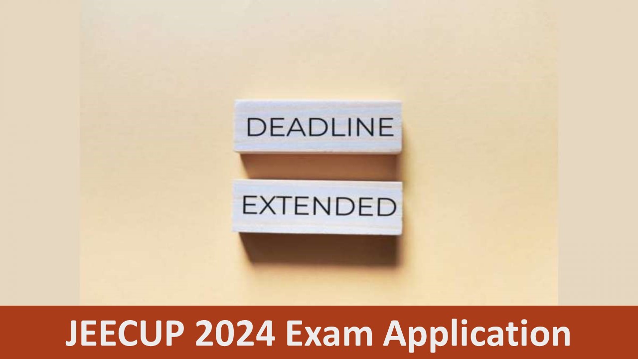 JEECUP 2024: Application Deadline Extended for UP Polytechnic Entrance Exam