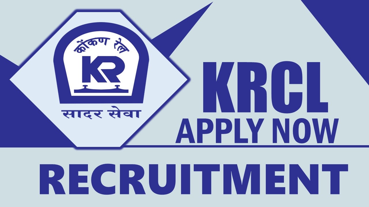 KRCL Recruitment 2024: Check Post, Job Location, Tenure, Eligibility Criteria, Salary and Other Information