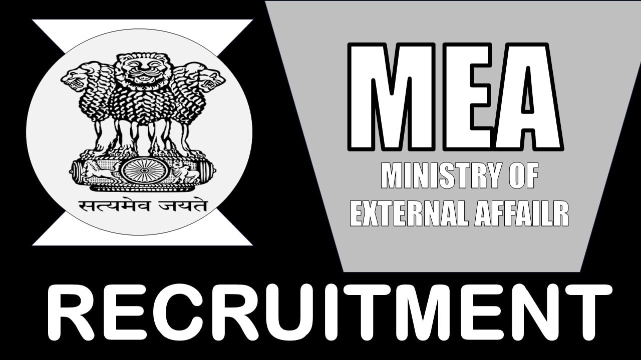 Ministry of External Affairs Recruitment 2024: Check Post, Salary, Age, Qualification and Other Important Details