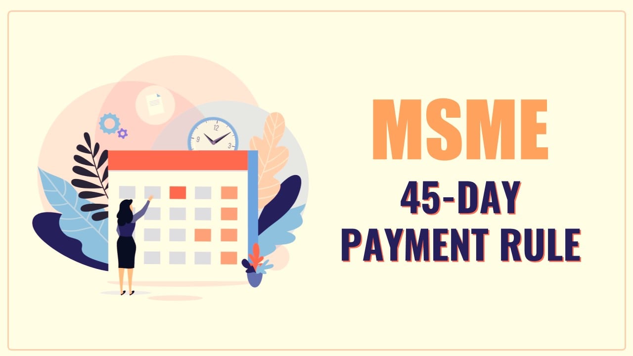 MSME 45-Day Payment Rule: Proposed Changes causes Rifts among MSMEs Stakeholders