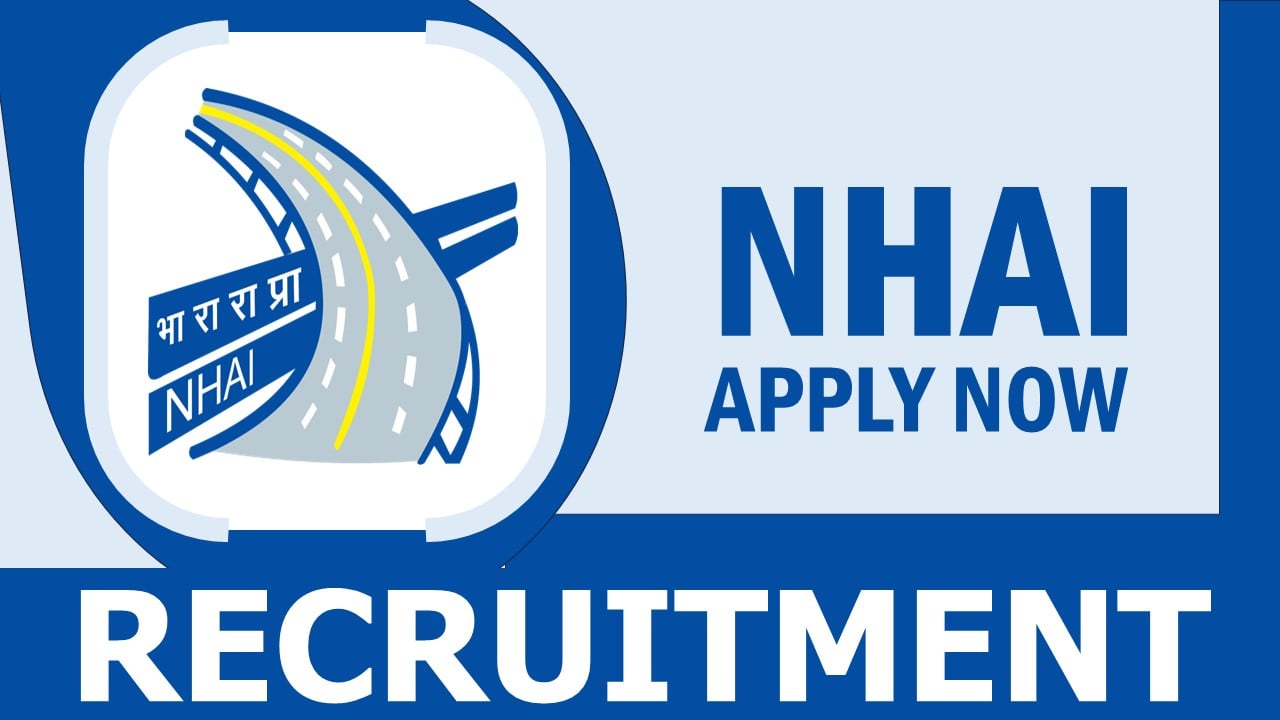 NHAI Recruitment 2024: Notification Out, Check Post, Age Limit, Qualifications, Salary and Procedure to Apply
