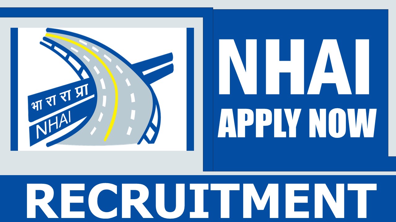 NHAI Recruitment 2024: New Opportunity Out, Check Posts, Qualification, Salary and Applying Procedure