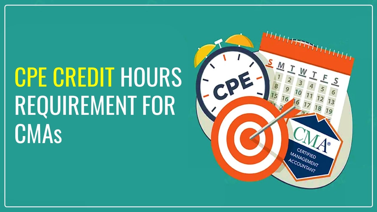 New Applicability and CPE Credit Hours requirement for CMAs